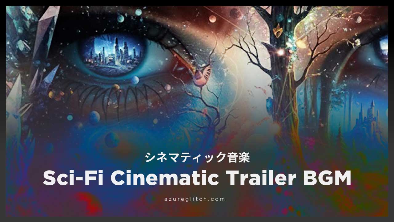 Sci-Fi Cinematic Trailer BGM